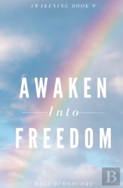 Awaken Into Freedom