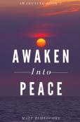 Awaken Into Peace