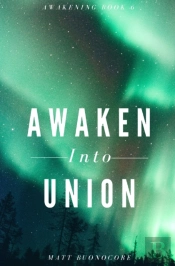Awaken Into Union