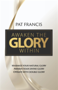 Awaken The Glory Within