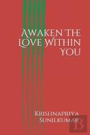 Awaken The Love Within You