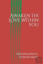 Awaken The Love Within You