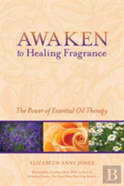Awaken To Healing Fragrance