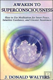 Awaken To Superconsciousness