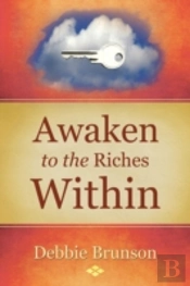 Awaken To The Riches Within