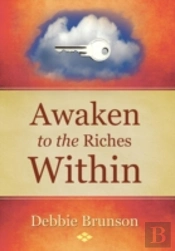 Awaken To The Riches Within