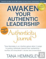 Awaken Your Authentic Leadership - Authenticity Journal