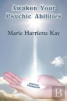 Awaken Your Psychic Abilities