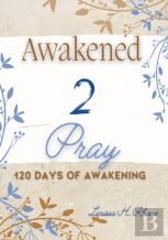 Awakened 2 Pray