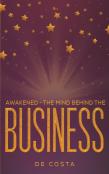 Awakened - The Mind Behind The Business