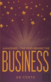 Awakened - The Mind Behind The Business