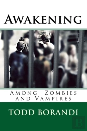 Awakening Among Zombies And Vampires