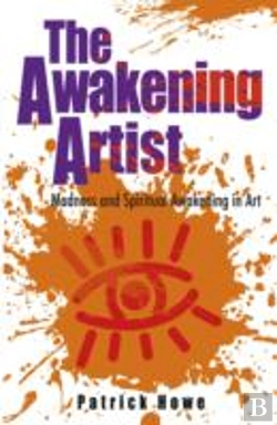 Bertrand.pt - Awakening Artist, The - Madness And Spiritual Awakening In Art