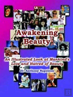 Bertrand.pt - Awakening Beauty: An Illustrated Look At Mankind'S Love And Hatred Of Beauty