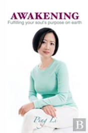 Awakening: Fulfilling Your Soul'S Purpos