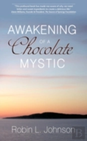 Awakening Of A Chocolate Mystic