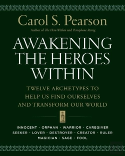 Bertrand.pt - Awakening The Heroes Within: Twelve Archetypes To Help Us Find Ourselves And Transform Our World