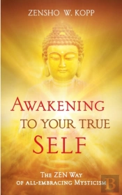 Awakening To Your True Self:The Zen Way