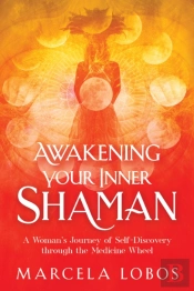 Awakening Your Inner Shaman