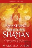 Awakening Your Inner Shaman (Updated Edition)