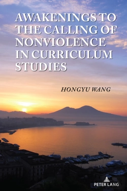 Bertrand.pt - Awakenings To The Calling Of Nonviolence In Curriculum Studies