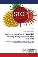 Awareness About Hiv/Aids Among Religious Madrisa Students
