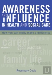 Awareness And Influence In Health And Social Care