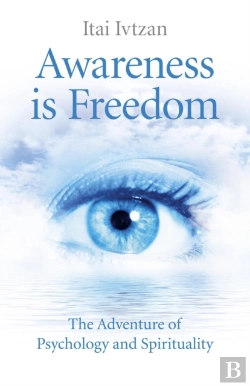 Bertrand.pt - Awareness Is Freedom: The Adventure Of Psychology And Spirituality
