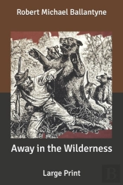 Away In The Wilderness