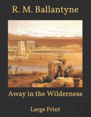 Away In The Wilderness