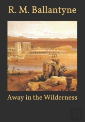 Away In The Wilderness