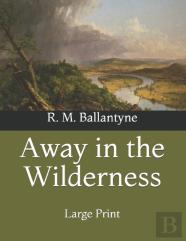 Away In The Wilderness