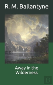 Away In The Wilderness