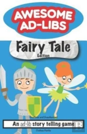 Awesome Ad-Libs Fairy Tale Edition