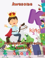 Awesome  Alphabet Letter Tracing Book For  All Ages
