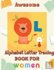 Awesome Alphabet Letter Tracing Book For Women