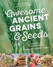 Awesome Ancient Grains And Seeds