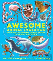 Awesome Animal Evolution: Discover The Greatest Success Stories Of Animal Adaptation!
