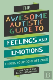 Awesome Autistic Guide To Feelings And Emotions
