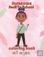 Awesome   Back To School Coloring Book  All Ages