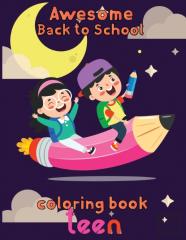 Awesome   Back To School Coloring Book Teen