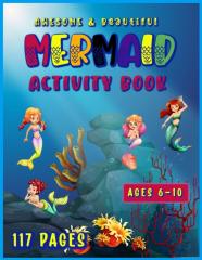 Awesome & Beautiful Mermaid Activity Book Coloring Drawing Sudoku Puzzles Mazes And More!