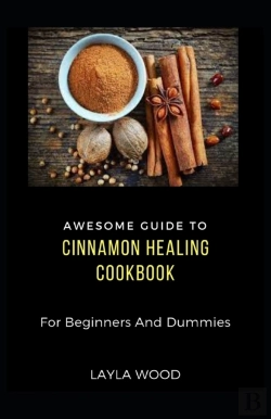 Bertrand.pt - Awesome Guide To Cinnamon Healing Cookbook For Beginners And Dummies