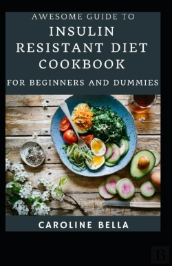 Bertrand.pt - Awesome Guide To Insulin Resistant Diet Cookbook For Beginners And Dummies