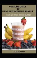 Awesome Guide To Meal Replacement Shakes For Novices And Dummies