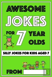Awesome Jokes For 7 Year Olds