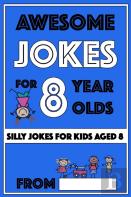 Awesome Jokes For 8 Year Olds