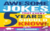 Awesome Jokes That Every 5 Year Old Should Know!
