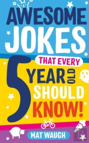 Awesome Jokes That Every 5 Year Old Should Know!