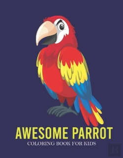 Bertrand.pt - Awesome Parrot Coloring Book For Kids
